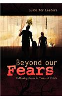 Beyond Our Fears Leader Guide
