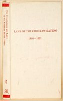 Laws of the Choctaw Nation, Passed at the Regular Session of the General Council Convened at Tushka Humma Oct 6 1890 (Constitutions & Laws of the Ame): (Constitution & Law Americ)