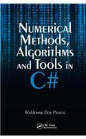 Numerical Methods, Algorithms and Tools in C#