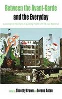 Between the Avant-garde and the Everyday