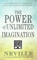 Power of Unlimited Imagination: A Collection of Neville's San Francisco Lectures