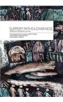 Slippery Paths in the Darkness