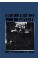 How We Lost the War on Poverty