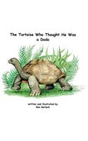 Tortoise Who Thought He Was a Dodo