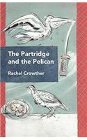 The Partridge and the Pelican