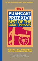 The Pushcart Prize XLVII: Best of the Small Presses 2023 Edition(0 The Pushcart Prize Anthologies)