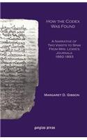 How the Codex Was Found: A Narrative of Two Visits to Sinai From Mrs. Lewis's Journal