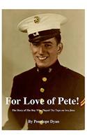 For Love of Pete!