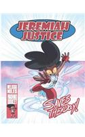 Jeremiah Justice Saves the Day