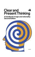 Clear and Present Thinking, Second Edition