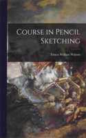 Course in Pencil Sketching