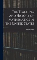 The Teaching and History of Mathematics in the United States