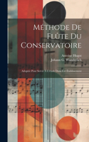 Méthode De Flûte Du Conservatoire: Adoptée Pour Servir À L'étude Dans Cet Établissement