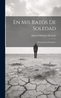 Mis Ratos De Soledad