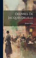 Oeuvres De Jacques Delille
