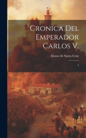 Cronica del Emperador Carlos V.