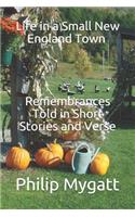 Life in a Small New England Town - Remembrances Told in Short Stories and Verse