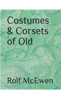 Costumes & Corsets of Old