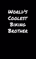 World's Coolest Biking Brother