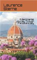 A Sentimental Journey Through France and Italy