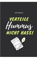 Verteile Hummus Nicht Hass Notizbuch