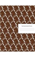 Teaching Assistant Planner: Lesson Organizer: Teacher Agenda For Class Organization and Planning - Weekly and Monthly Academic Year (July - August) - American Football Cover (2