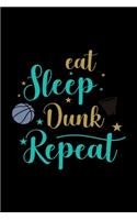 Eat Sleep Dunk Repeat