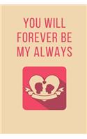 You Will Forever Be My Always