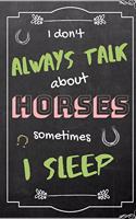 I don't always talk about horses