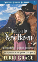 Triumph in New Haven: The Story of Duke Thornton and Amelia Sharpe(7 Love and Tragedy on the Oregon Trail)