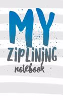 My Ziplining Notebook: Longest Zip Line Book for Zipliners