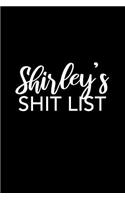 Shirley's Shit List: Shirley Gift Notebook - Funny Personalized Lined Note Pad for Women Named Shirley - Novelty Journal with Lines - Sarcastic Cool Office Gag Gift for 