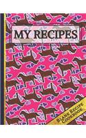 My Recipes: Horses and Hearts Blank Recipe Journal to Write, Document all Your Special Recipes and Notes for Your Favorite Meals (Horse Gifts for Horse Lovers)