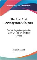 The Rise And Development Of Opera
