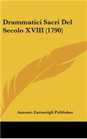 Drammatici Sacri del Secolo XVIII (1790)