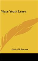 Ways Youth Learn