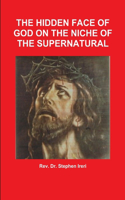 Hidden Face of God on the Niche of the Supernatural