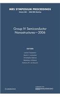 Group IV Semiconductor Nanostructures -- 2006: Volume 958