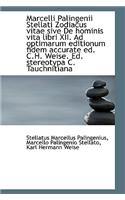 Marcelli Palingenii Stellati Zodiacus Vitae Sive de Hominis Vita Libri XII. Ad Optimarum Editionum