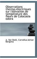 Observations Thermo-Electriques Sur L'Elevation de Temperature Des Fleurs de Colocasia Odora