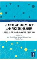 Healthcare Ethics, Law and Professionalism