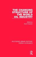 Changing Structure of the World Oil Industry