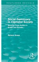 Social Democracy in Capitalist Society (Routledge Revivals)