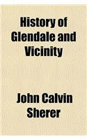 History of Glendale and Vicinity