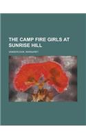 The Camp Fire Girls at Sunrise Hill