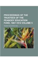 Proceedings of the Trustees of the Peabody Education Fund, 1867-1914 Volume 5: (English)