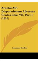 Arnobii Afri Disputationum Adversus Gentes Libri VII, Part 1 (1816)