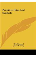 Primitive Rites And Symbols