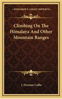 Climbing On The Himalaya And Other Mountain Ranges