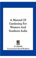 Manual of Gardening for Western and Southern India